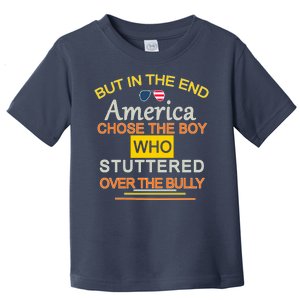 In The End America Chose The Boy Who Stuttered Over The Bully Toddler T-Shirt