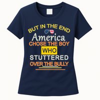 In The End America Chose The Boy Who Stuttered Over The Bully Womens T-Shirt