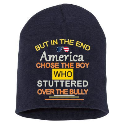 In The End America Chose The Boy Who Stuttered Over The Bully Short Acrylic Beanie