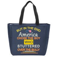 In The End America Chose The Boy Who Stuttered Over The Bully Zip Tote Bag