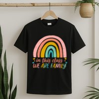 In This Class We Are Family Cute Painted Rainbow T-Shirt