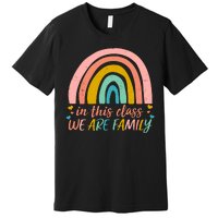 In This Class We Are Family Cute Painted Rainbow Premium T-Shirt