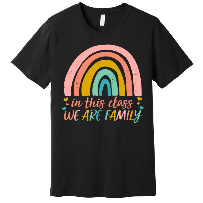 In This Class We Are Family Cute Painted Rainbow Premium T-Shirt