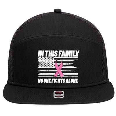 In This Family No One Fights Alone 7 Panel Mesh Trucker Snapback Hat