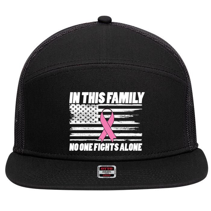 In This Family No One Fights Alone 7 Panel Mesh Trucker Snapback Hat