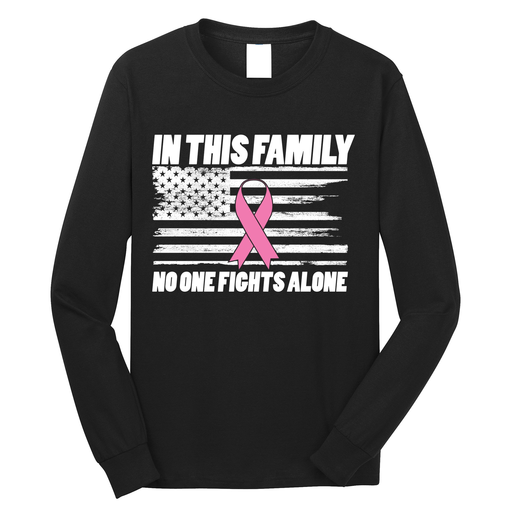 In This Family No One Fights Alone Long Sleeve Shirt