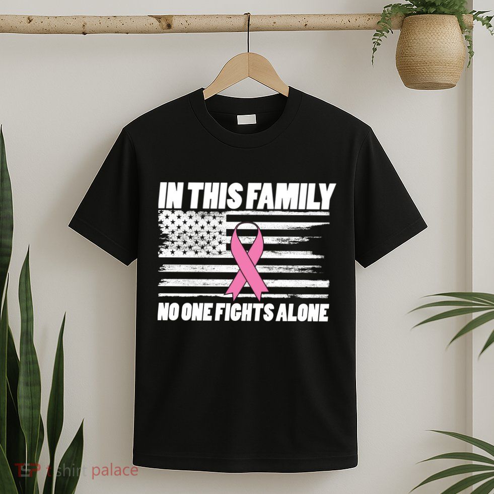 In This Family No One Fights Alone T-Shirt