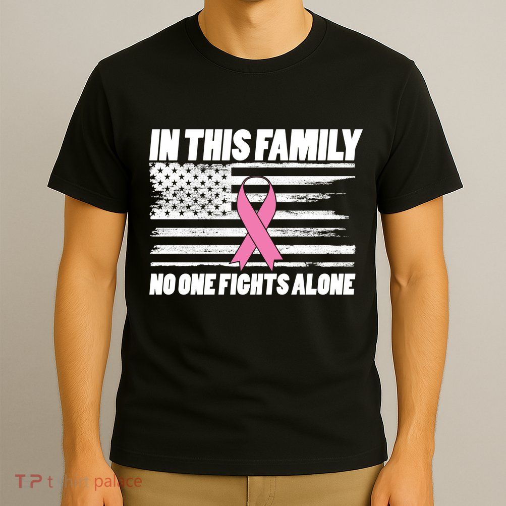 In This Family No One Fights Alone T-Shirt
