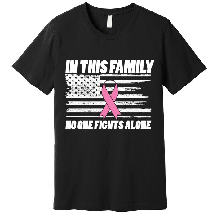 In This Family No One Fights Alone Premium T-Shirt