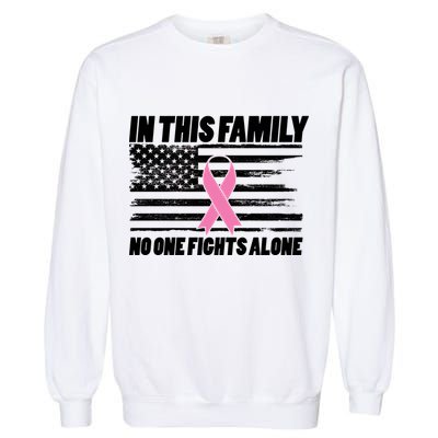 In This Family No One Fights Alone Garment-Dyed Sweatshirt