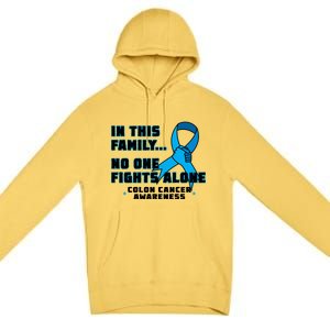 In This Family No One Fights Alone Colon Cancer Premium Pullover Hoodie