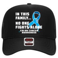 In This Family No One Fights Alone Colon Cancer High Crown Mesh Back Trucker Hat