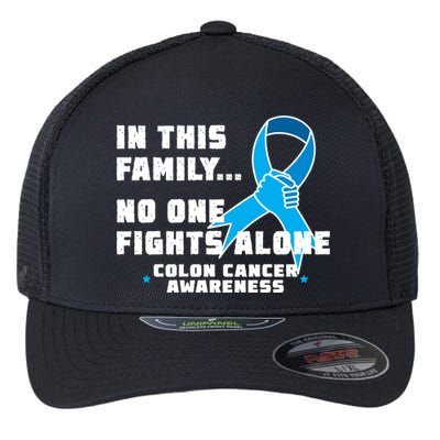 In This Family No One Fights Alone Colon Cancer Flexfit Unipanel Trucker Cap