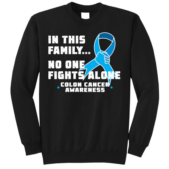 In This Family No One Fights Alone Colon Cancer Sweatshirt