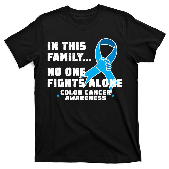 In This Family No One Fights Alone Colon Cancer T-Shirt