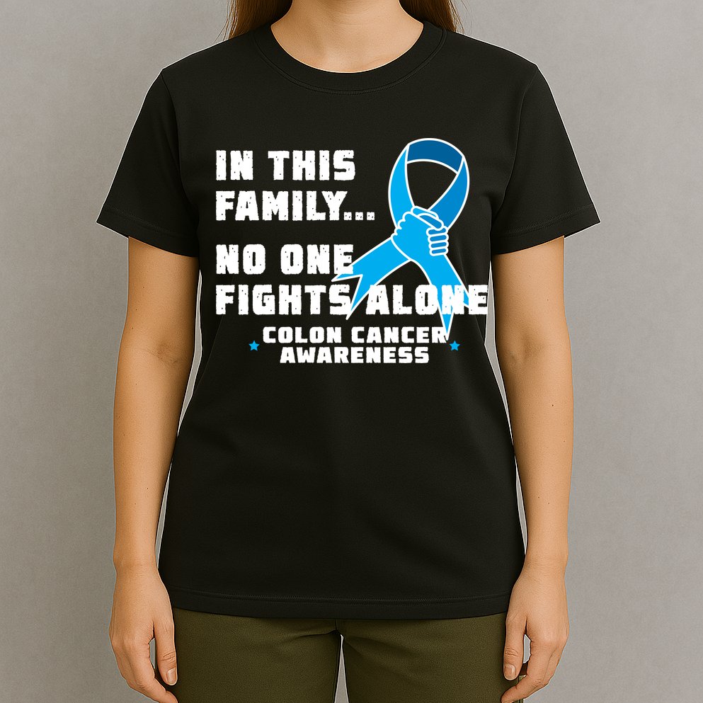In This Family No One Fights Alone Colon Cancer T-Shirt