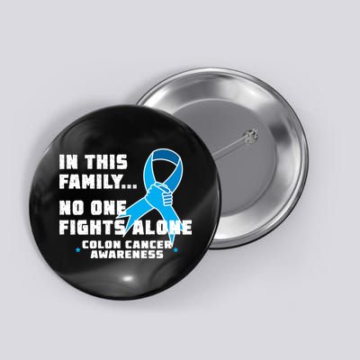 In This Family No One Fights Alone Colon Cancer Button