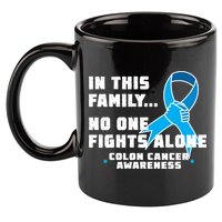 In This Family No One Fights Alone Colon Cancer 11oz C Handle Ceramic Mug