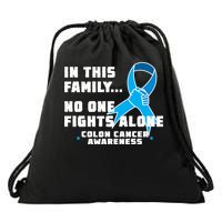 In This Family No One Fights Alone Colon Cancer Drawstring Bag