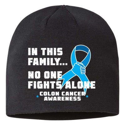 In This Family No One Fights Alone Colon Cancer Sustainable Beanie