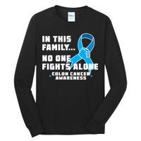 In This Family No One Fights Alone Colon Cancer Tall Long Sleeve T-Shirt