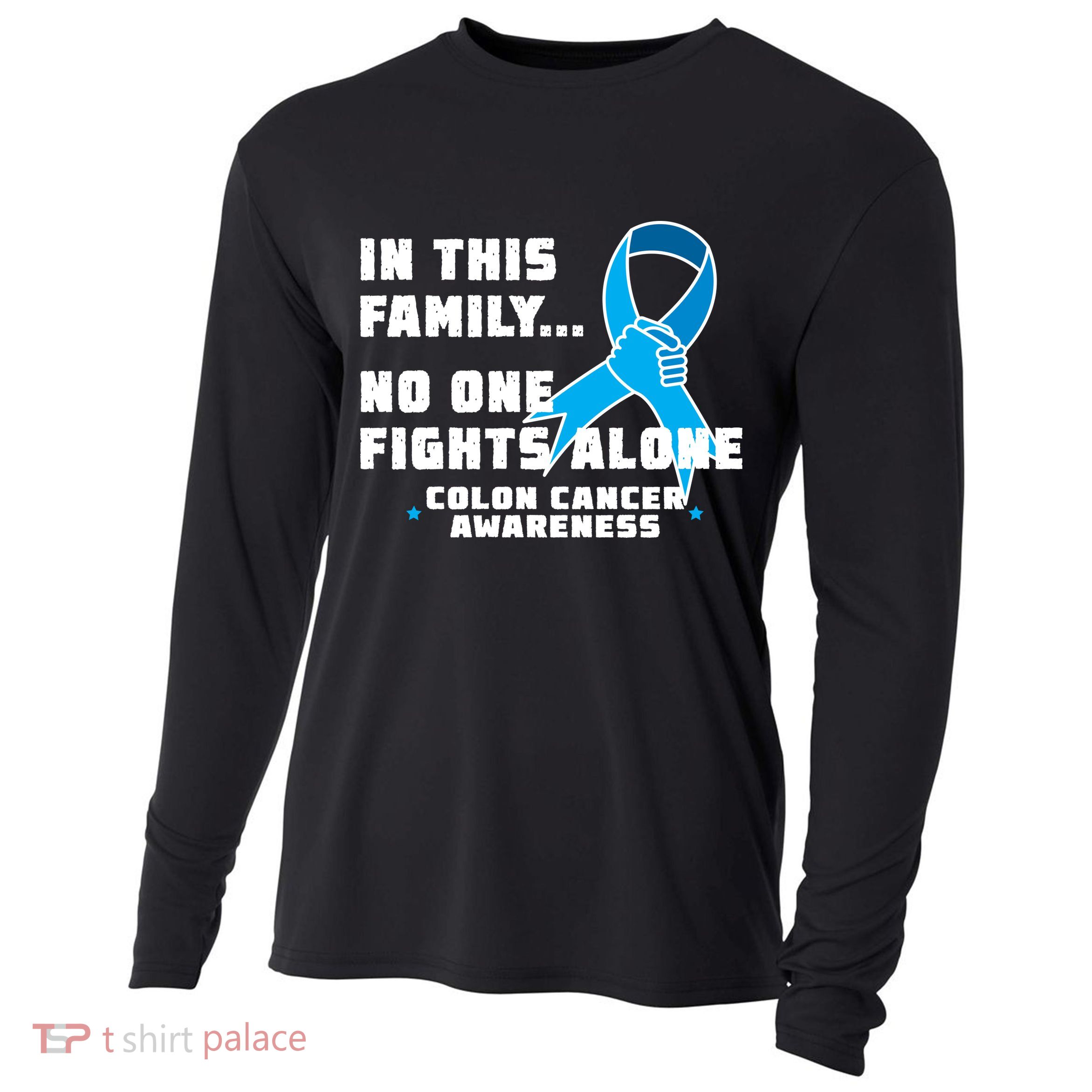 In This Family No One Fights Alone Colon Cancer Cooling Performance Long Sleeve Crew