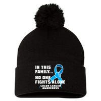 In This Family No One Fights Alone Colon Cancer Pom Pom 12in Knit Beanie