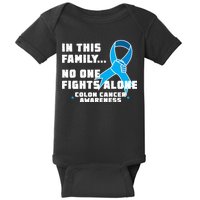 In This Family No One Fights Alone Colon Cancer Baby Bodysuit