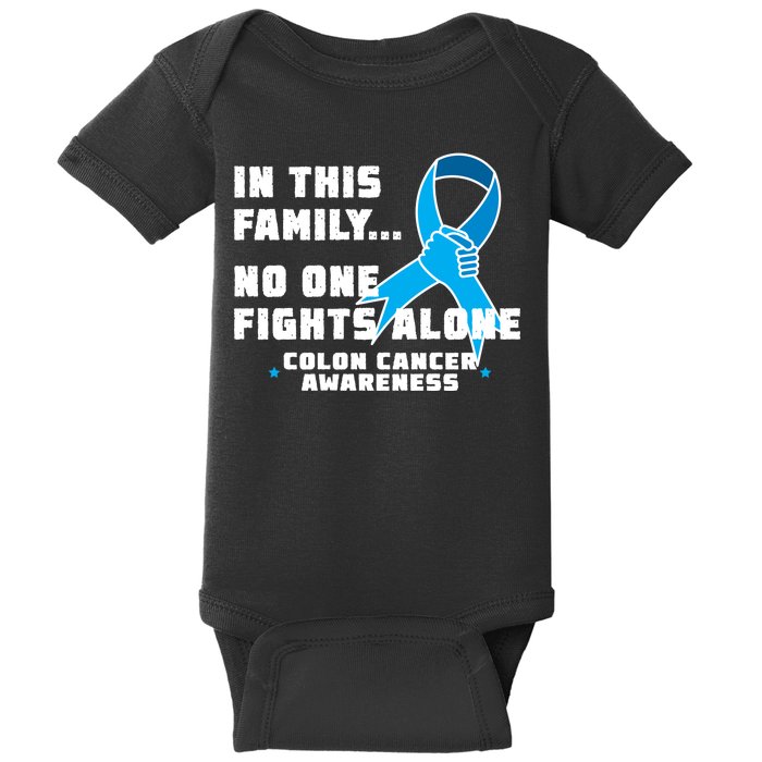 In This Family No One Fights Alone Colon Cancer Baby Bodysuit