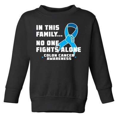 In This Family No One Fights Alone Colon Cancer Toddler Sweatshirt