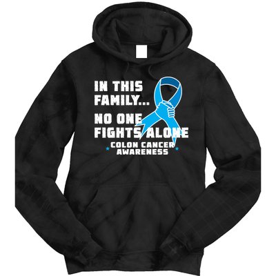 In This Family No One Fights Alone Colon Cancer Tie Dye Hoodie