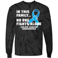 In This Family No One Fights Alone Colon Cancer Tie-Dye Long Sleeve Shirt