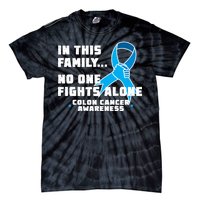 In This Family No One Fights Alone Colon Cancer Tie-Dye T-Shirt