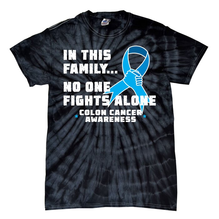 In This Family No One Fights Alone Colon Cancer Tie-Dye T-Shirt