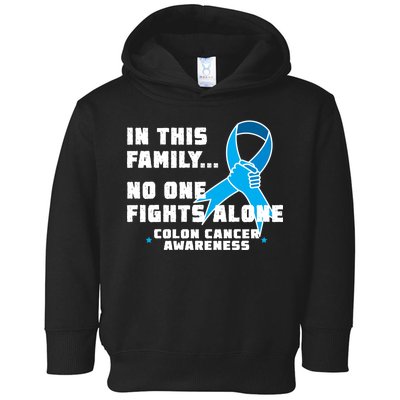 In This Family No One Fights Alone Colon Cancer Toddler Hoodie