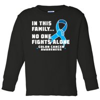 In This Family No One Fights Alone Colon Cancer Toddler Long Sleeve Shirt