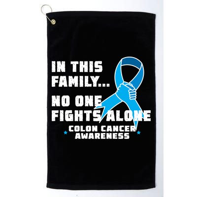 In This Family No One Fights Alone Colon Cancer Golf Towel
