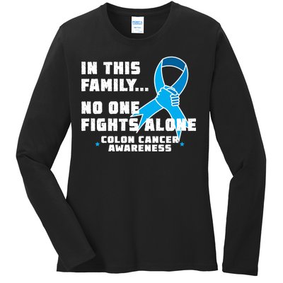 In This Family No One Fights Alone Colon Cancer Ladies Long Sleeve Shirt