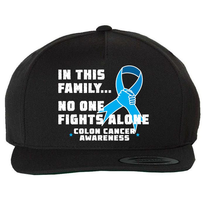 In This Family No One Fights Alone Colon Cancer Wool Snapback Cap