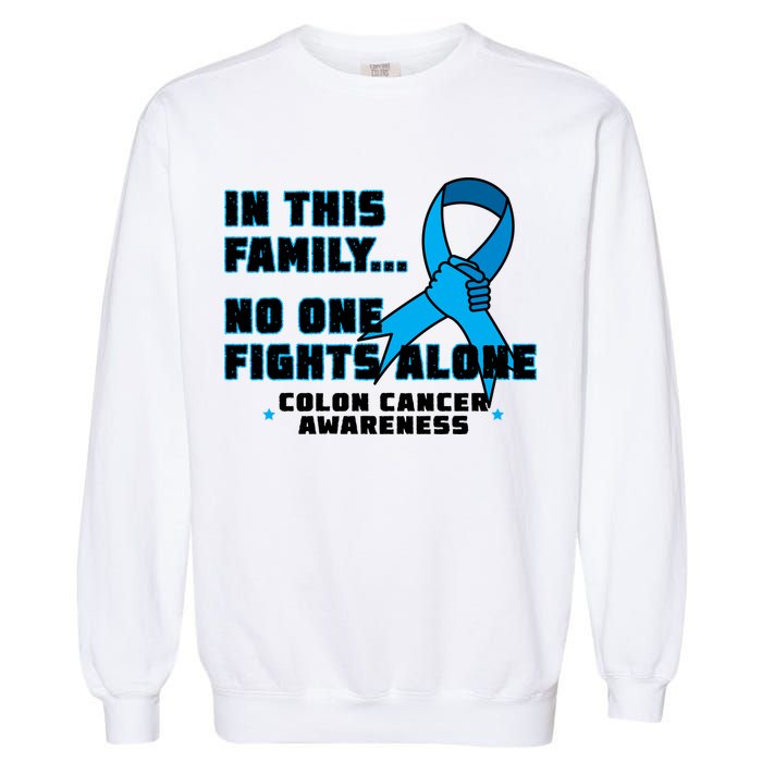 In This Family No One Fights Alone Colon Cancer Garment-Dyed Sweatshirt