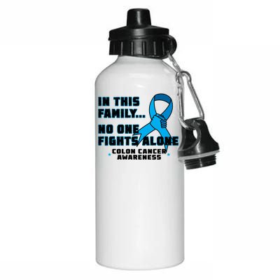 In This Family No One Fights Alone Colon Cancer Aluminum Water Bottle