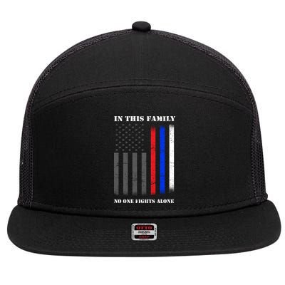 In This Family No One Fights Alone Hero Flag 7 Panel Mesh Trucker Snapback Hat