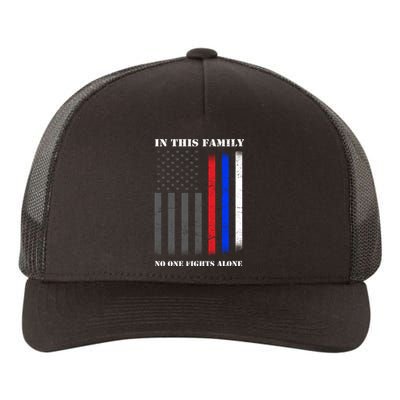 In This Family No One Fights Alone Hero Flag Yupoong Adult 5-Panel Trucker Hat