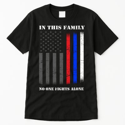 In This Family No One Fights Alone Hero Flag Tall T-Shirt