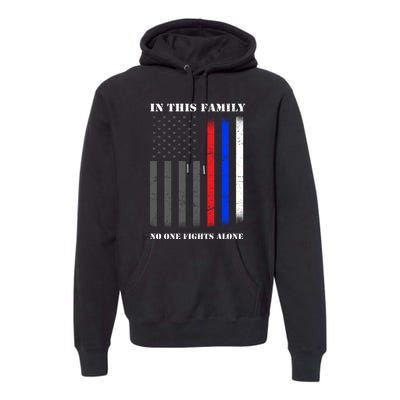 In This Family No One Fights Alone Hero Flag Premium Hoodie