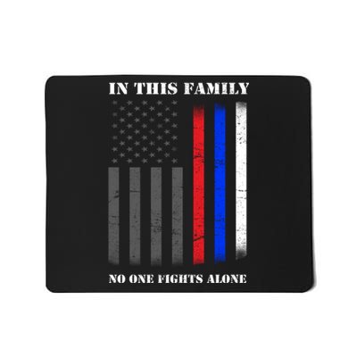 In This Family No One Fights Alone Hero Flag Mousepad