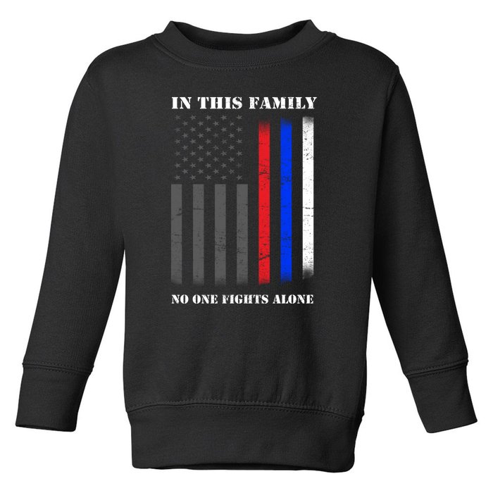 In This Family No One Fights Alone Hero Flag Toddler Sweatshirt