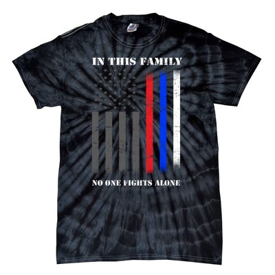 In This Family No One Fights Alone Hero Flag Tie-Dye T-Shirt