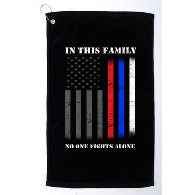 In This Family No One Fights Alone Hero Flag Platinum Collection Golf Towel