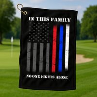 In This Family No One Fights Alone Hero Flag Golf Towel